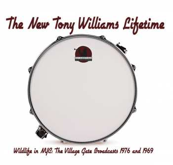 The New Tony Williams Lifetime: Wildlife In Nyc-the Village Gate Broadcasts 1976 And 1969
