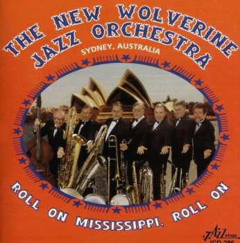 CD The New Wolverine Jazz Orchestra: Roll On Mississippi, Roll On 538684