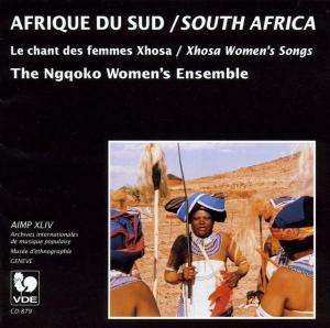 Album The Ngqoko Women's Ensemble: Afrique Du Sud (Le Chant Des Femmes Xhosa) = South Africa (Xhosa Women's Songs)