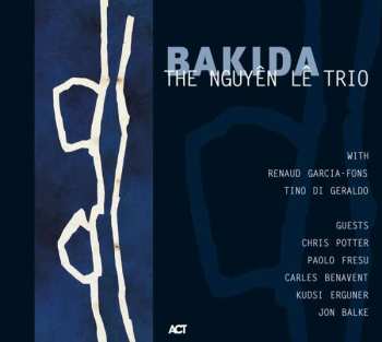 Album The Nguyên Lê Trio: Bakida