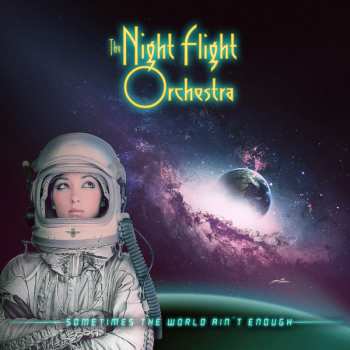 Album The Night Flight Orchestra: Sometimes The World Ain't Enough