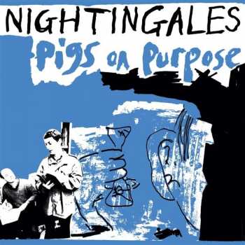 Album The Nightingales: Pigs On Purpose