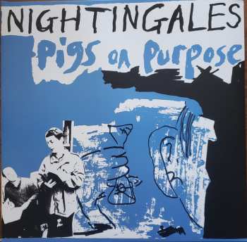 2LP The Nightingales: Pigs On Purpose LTD | CLR 72203