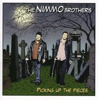 The Nimmo Brothers: Picking Up The Pieces