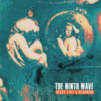 LP The Ninth Wave: Heavy Like A Headache 454988