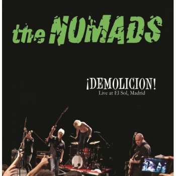 The Nomads:  ¡DEMOLICION! Live At El Sol, Madrid