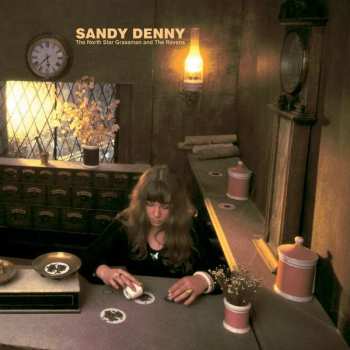 Album Sandy Denny: The North Star Grassman And The Ravens