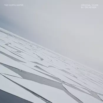 Tim Hecker: The North Water (Original Score)