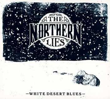 Album The Northern Lies: White Desert Blues