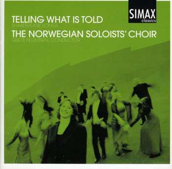 Album Det Norske Solistkor: Telling What Is Told - Shakespeare Songs