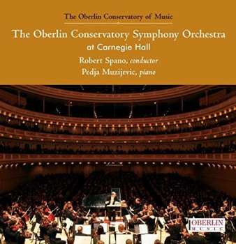 Album Robert Spano: The Oberlin Conservatory Symphony Orchestra At Carnegie Hall