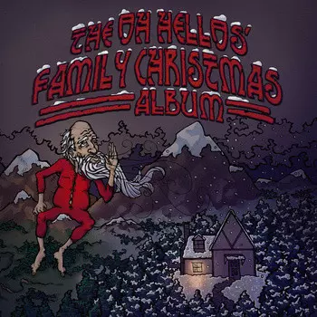 The Oh Hellos: The Oh Hellos' Family Christmas Album