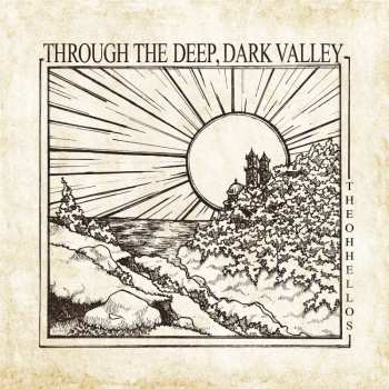LP The Oh Hellos: Through The Deep, Dark Valley 458141