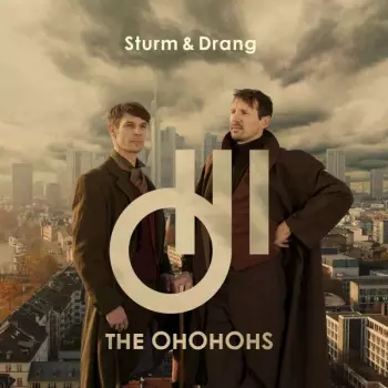 The OhOhOhs: Sturm & Drang