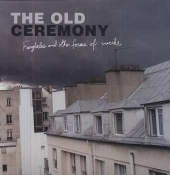 Album The Old Ceremony: Fairytales And Other Forms Of Suicide