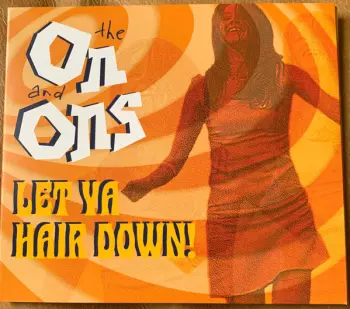 Let Ya Hair Down!