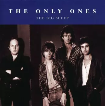 The Only Ones: The Big Sleep