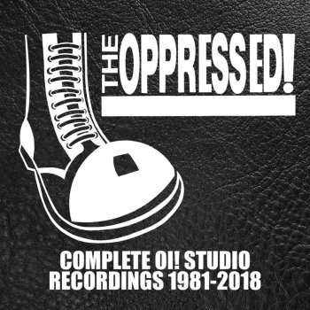 Album The Oppressed: Complete Oi! Studio Recordings 1981 - 2018