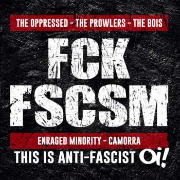 Album The Oppressed: FCK FSCSM (This Is Anti-fascist Oi!)