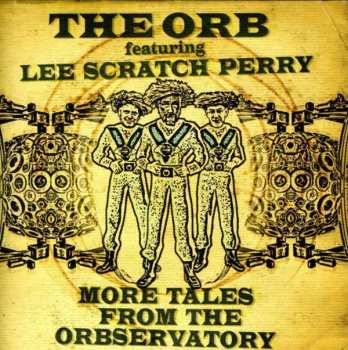 The Orb: More Tales From The Orbservatory