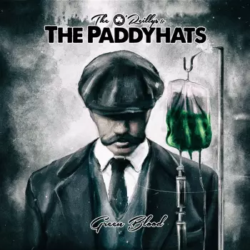 The O'Reillys & The Paddyhats: Green Blood