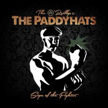 Album The O'Reillys & The Paddyhats: Sign Of The Fighter