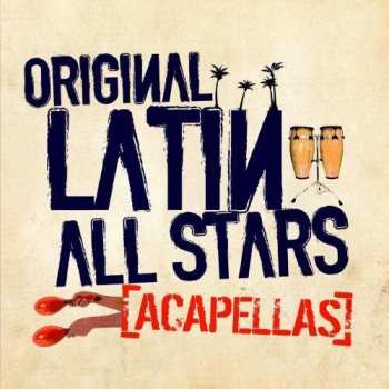 Album The Original Latin All Stars: Acapellas