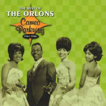 The Orlons: The Best Of The Orlons (Cameo Parkway 1961-1966)