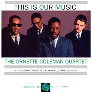 2LP The Ornette Coleman Quartet: This Is Our Music 348709