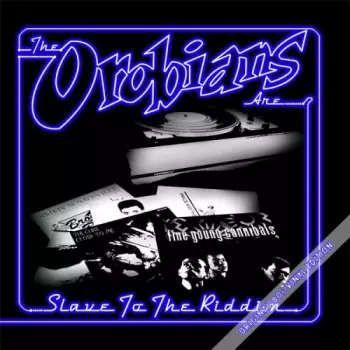 The Orobians: Slave To The Riddim
