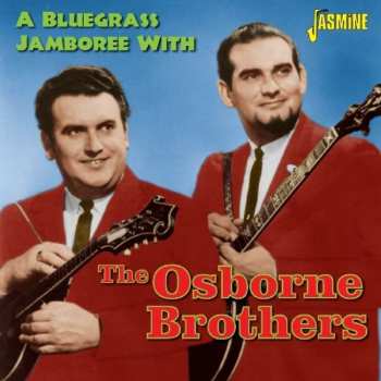 Album The Osborne Brothers: A Bluegrass Jamboree With The Osborne Brothers