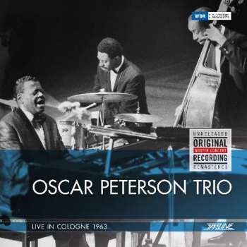 The Oscar Peterson Trio: Live In Cologne 1963
