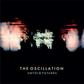 CD The Oscillation: Untold Futures LTD