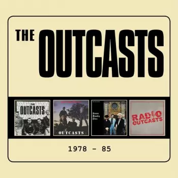 The Outcasts 1978 - 1985