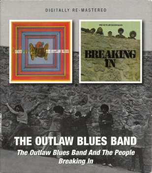 The Outlaw Blues Band: The Outlaw Blues Band And The People / Breaking In
