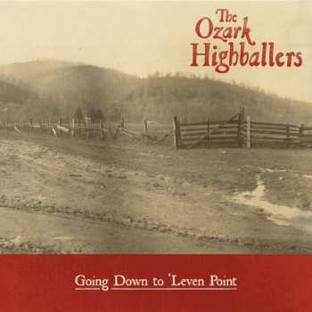 Album Ozark Highballers: Going Down To 'Leven Point