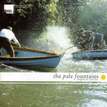 The Pale Fountains: Longshot For Your Love
