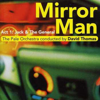 Album The Pale Orchestra: Mirror Man - Act 1: Jack & The General