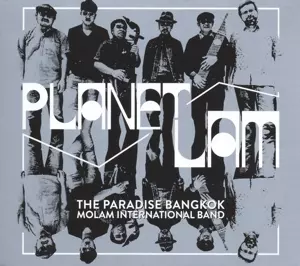 The Paradise Bangkok Molam International Band: Planet Lam