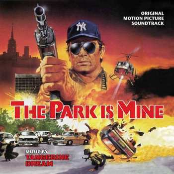 Album Tangerine Dream: The Park Is Mine (Original Soundtrack Recording)