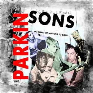 CD The Parkinsons: The Shape Of Nothing To Come LTD | DIGI 246175