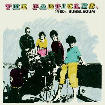 LP The Particles: 1980s Bubblegum 537213