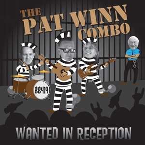 Album The Pat Winn Combo: Wanted In Reception