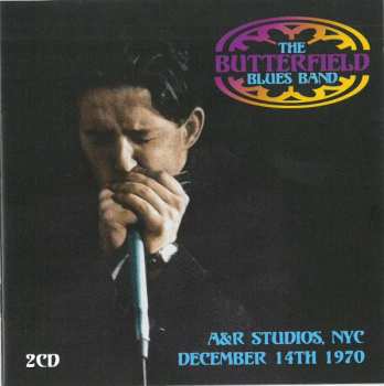 Album The Paul Butterfield Blues Band: A&R Studios, NYC, December 14th 1970