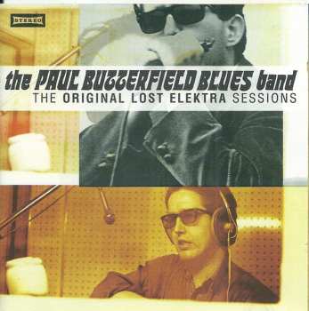 Album The Paul Butterfield Blues Band: The Original Lost Elektra Sessions