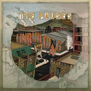 Album The Pauses: Unbuilding