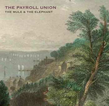 Album The Payroll Union: The Mule & The Elephant