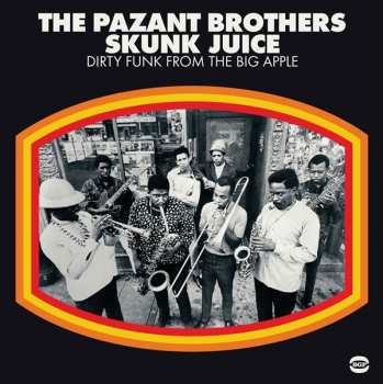 Album The Pazant Brothers: Skunk Juice : Dirty Funk From The Big Apple