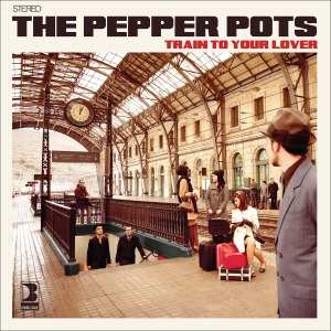 CD The Pepper Pots: Train To Your Lover 435907