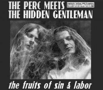 Album The Perc Meets The Hidden Gentleman: The Fruits Of Sin & Labor